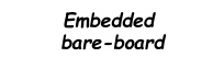 embedded bare-board